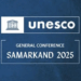 Hosting of the UNESCO General Conference in Samarkand reflects recognition of Uzbekistan’s contribution to global cultural and educational progress